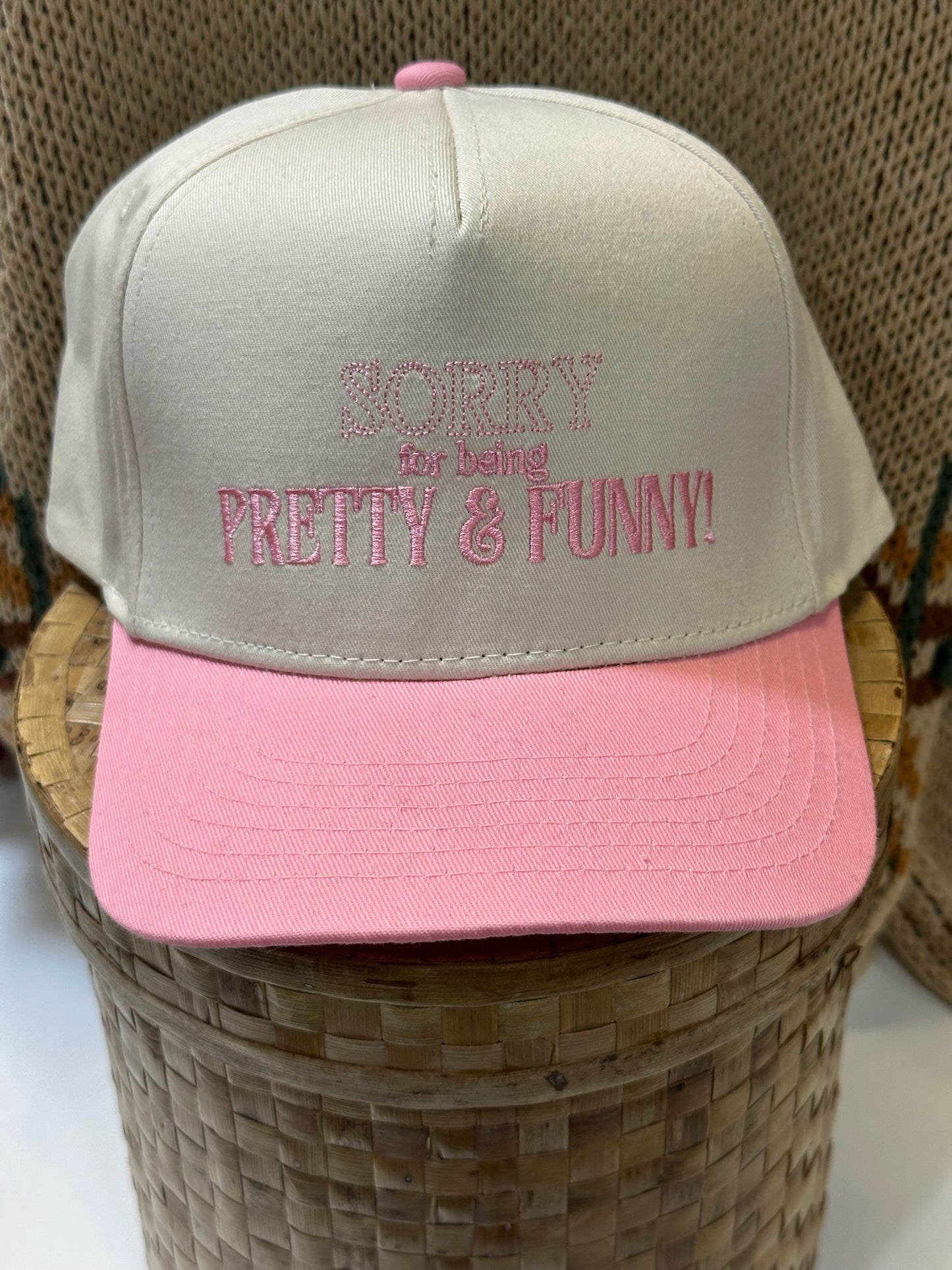 Sorry For Being Pretty & Funny! Hat- Pink