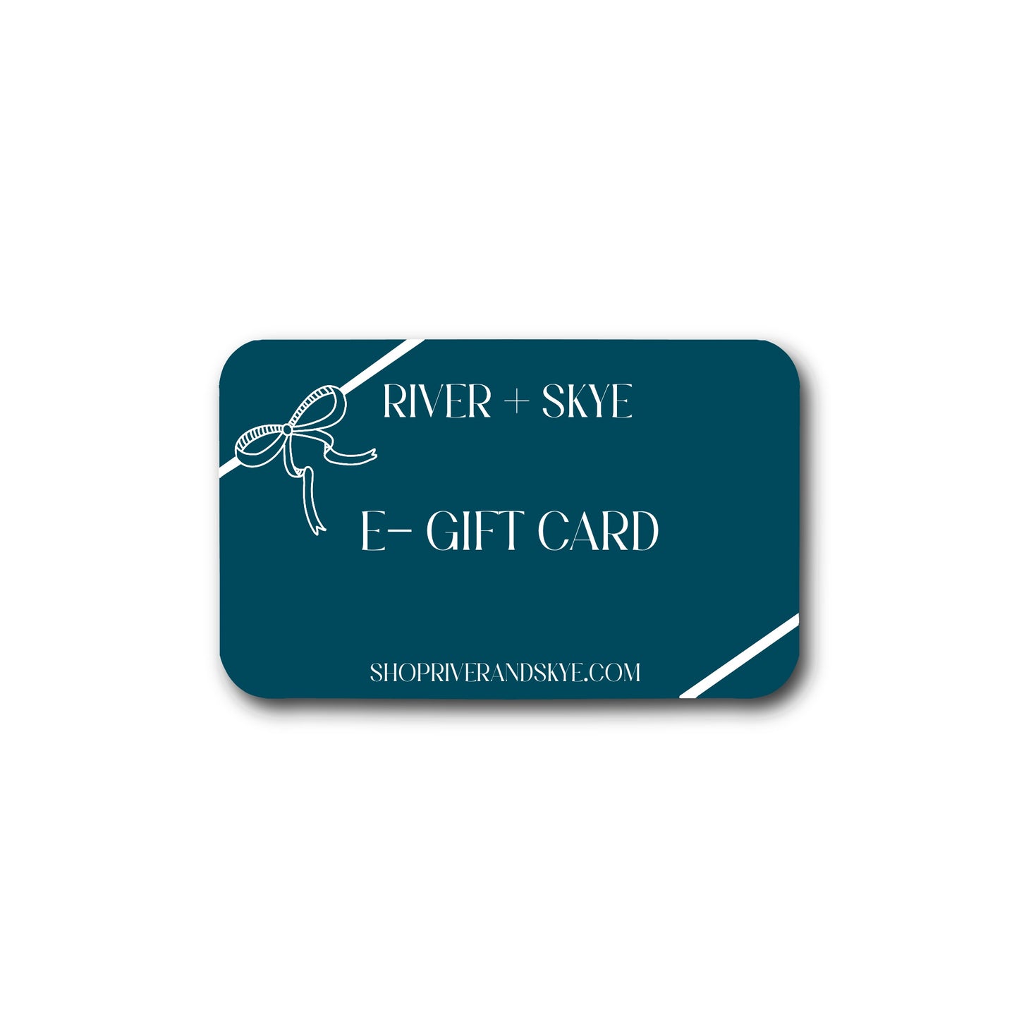 River + Skye E-Gift Card