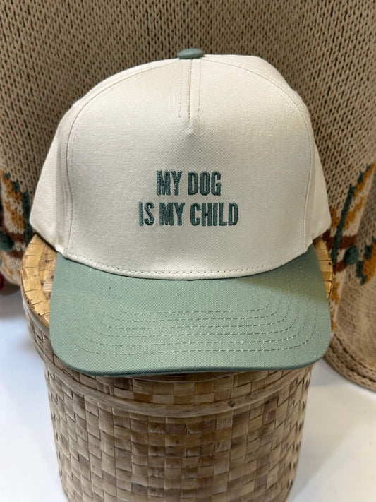 My Dog is My Child Hat - Natural/Sage